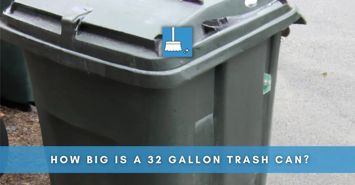 How Big Is A 32 Gallon Trash Can? (Explained)