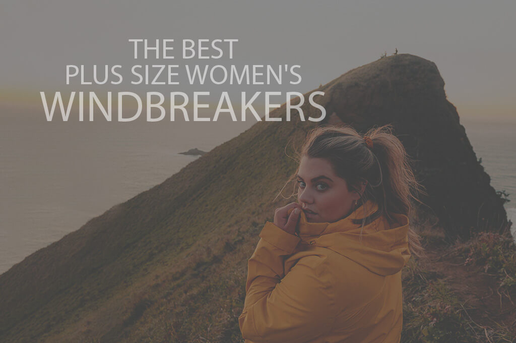 13 Best Plus Size Women’s Windbreakers