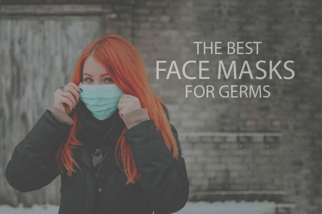 13 Best Face Masks for Germs