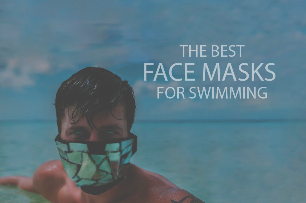 13 Best Face Masks for Swimming