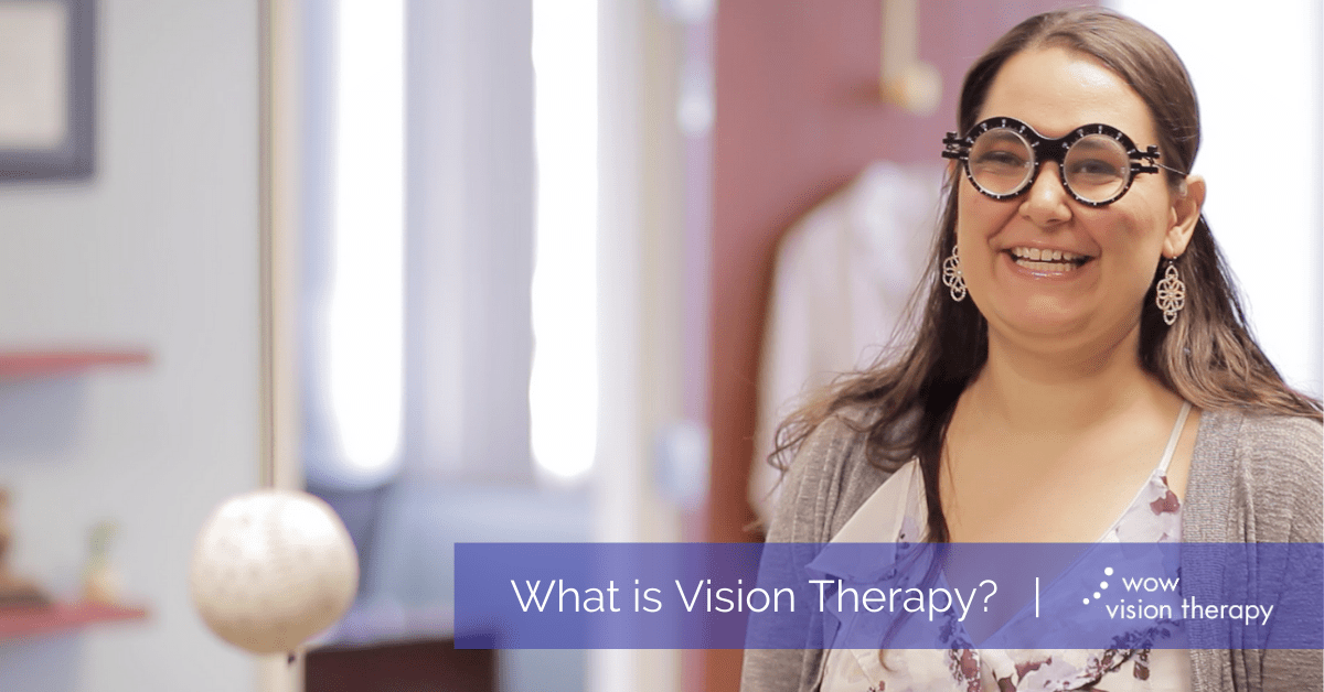 What is Vision Therapy? Wow Vision Therapy