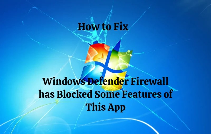 Windows Defender Firewall has Blocked Some Features