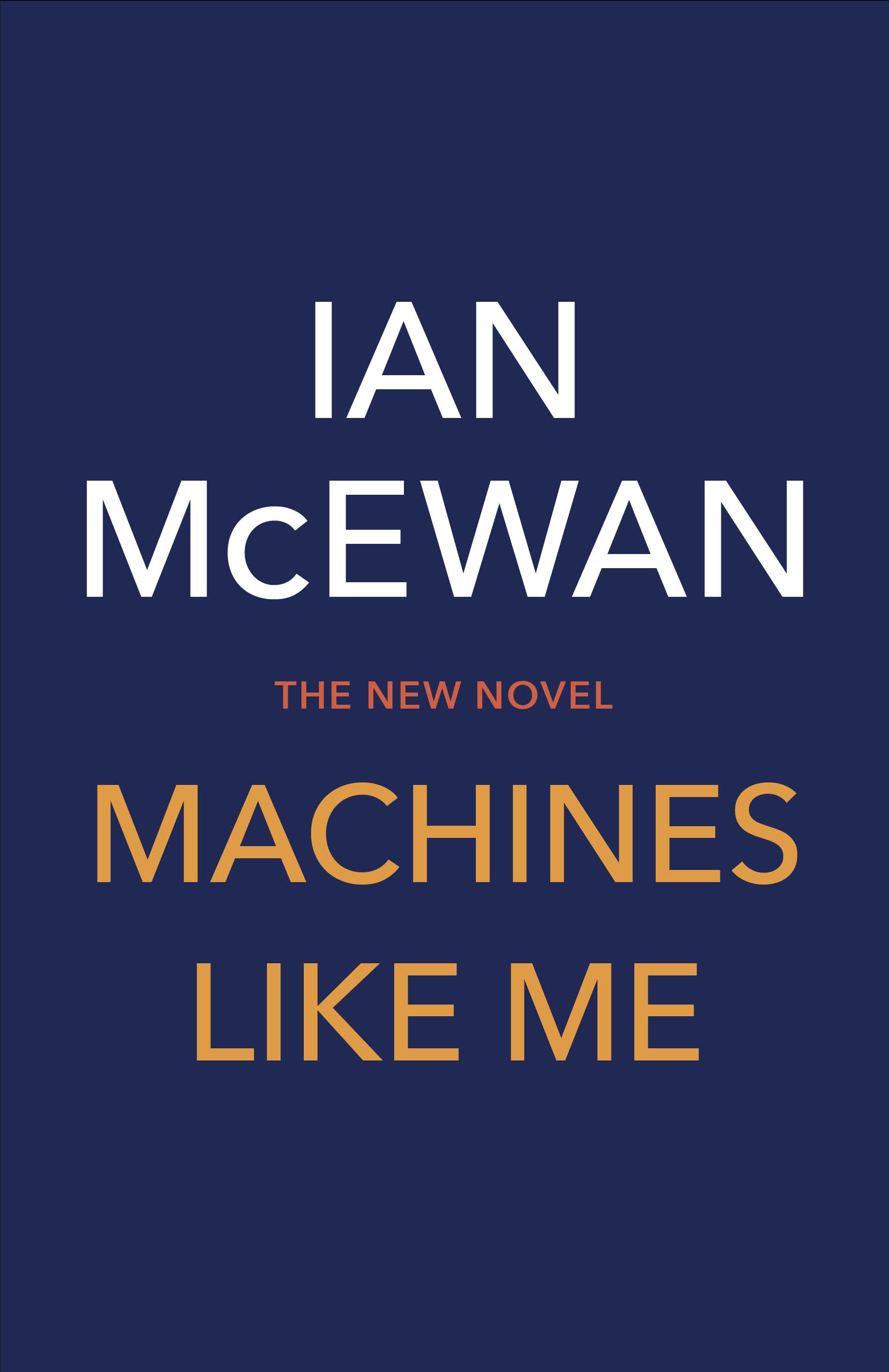 5 things to know about Ian McEwan’s new novel, Machines Like Me