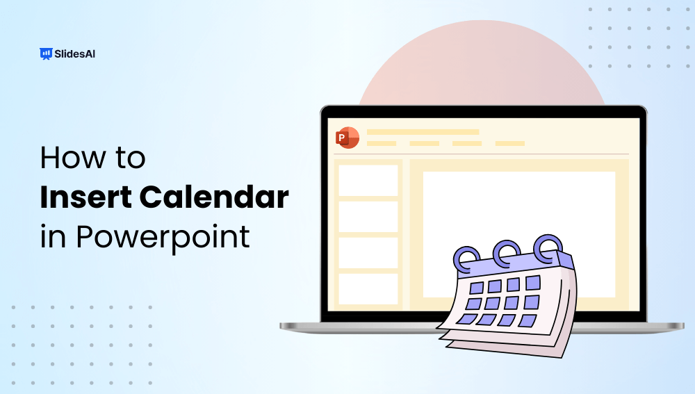 How to Insert Calendar in PowerPoint (3 Easy Methods) SlidesAI