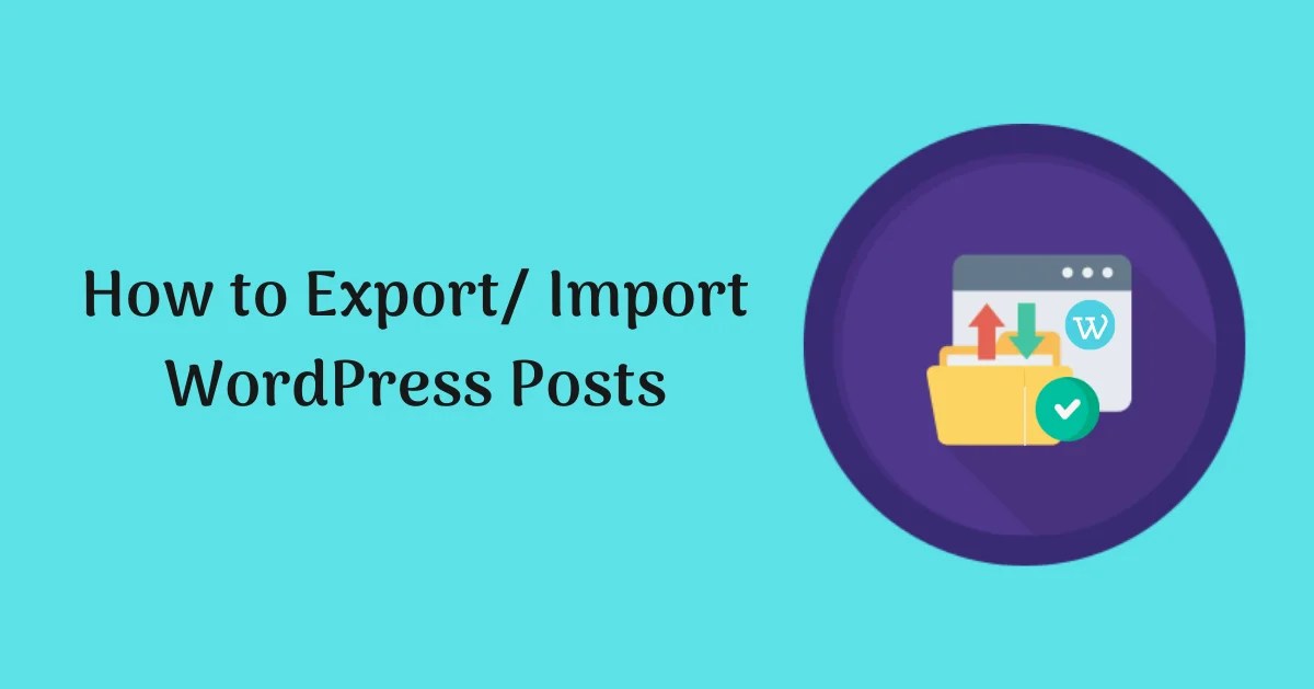 How to Export/ Import WordPress Posts WPALLRESOURCES