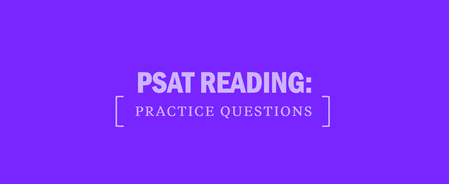 PSAT Reading Global and Command of Evidence Practice Questions