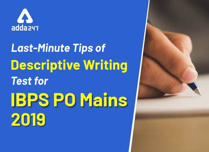 LastMinute Tips of Descriptive Writing Test for IBPS PO Mains 2019