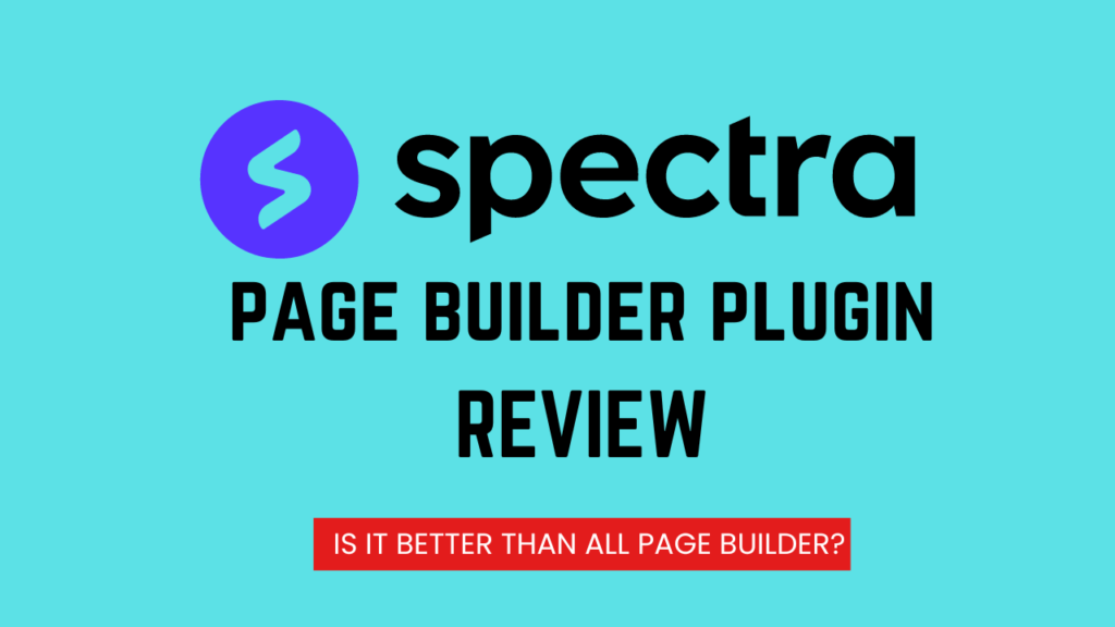WPSpectra Review 2024 Best Page Builder Plugin Ever?