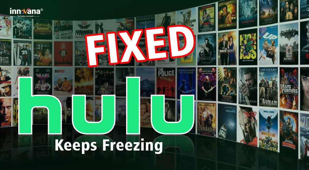 Why Hulu Keeps Freezing and How to Fix it (100 Working Fixes)