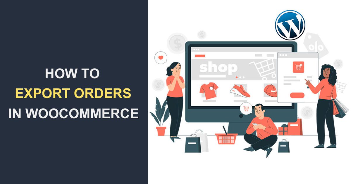 How to Export Orders in WP Content