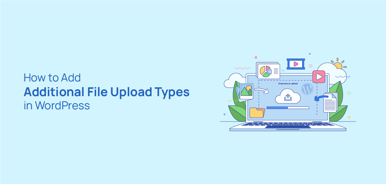 How To Add Additional File Upload Types In WordPress WPCred