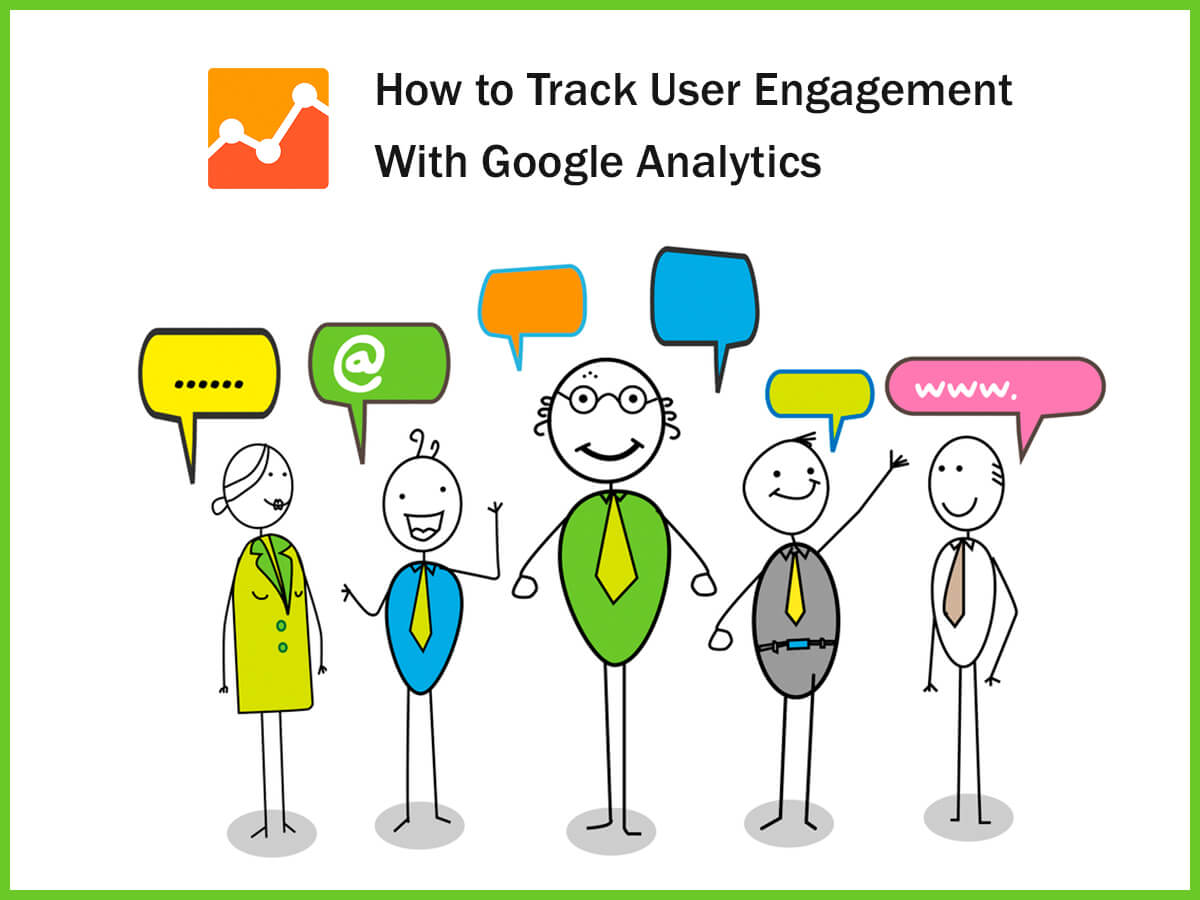 How to Track User Engagement With Google Analytics WP Daddy