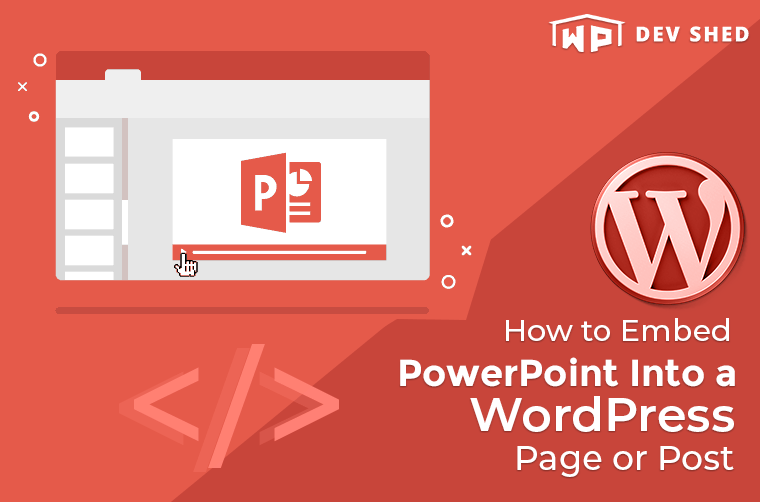 How to Embed PowerPoint Into a WordPress Page or Post » WP Dev Shed