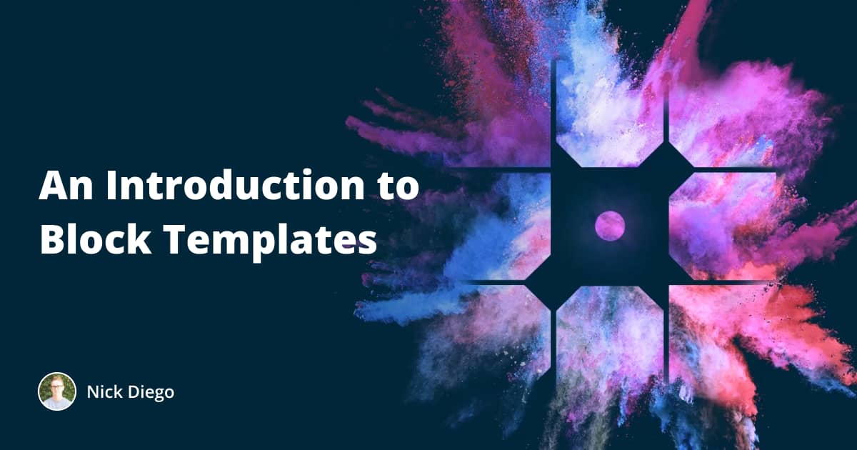 An Introduction to Block Templates in WordPress An Introduction to Block Templates in WordPress
