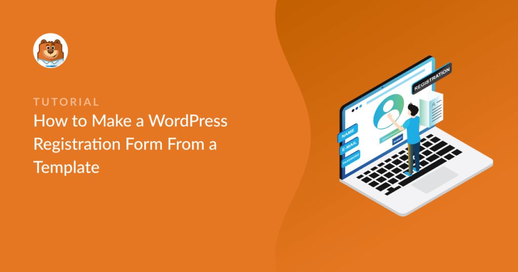 How to Make a WordPress Registration Form From a Template How to Make a WordPress Registration Form From a Template