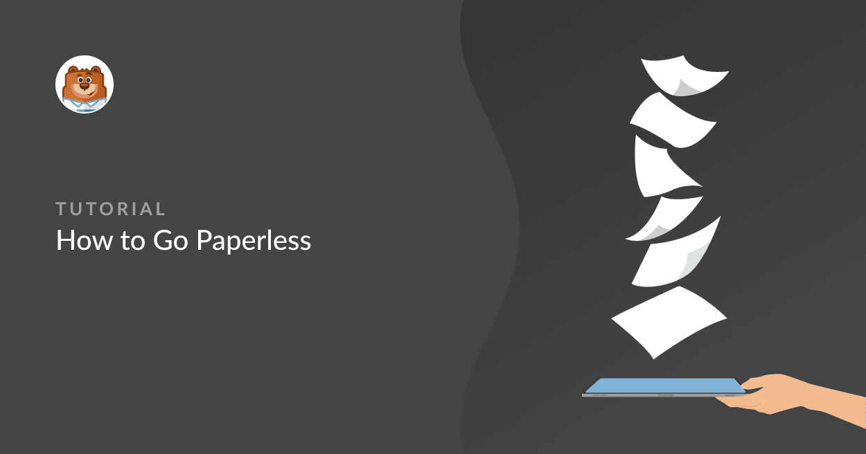 How to Go Paperless in 2024 [Easy Tips for Small Businesses]
