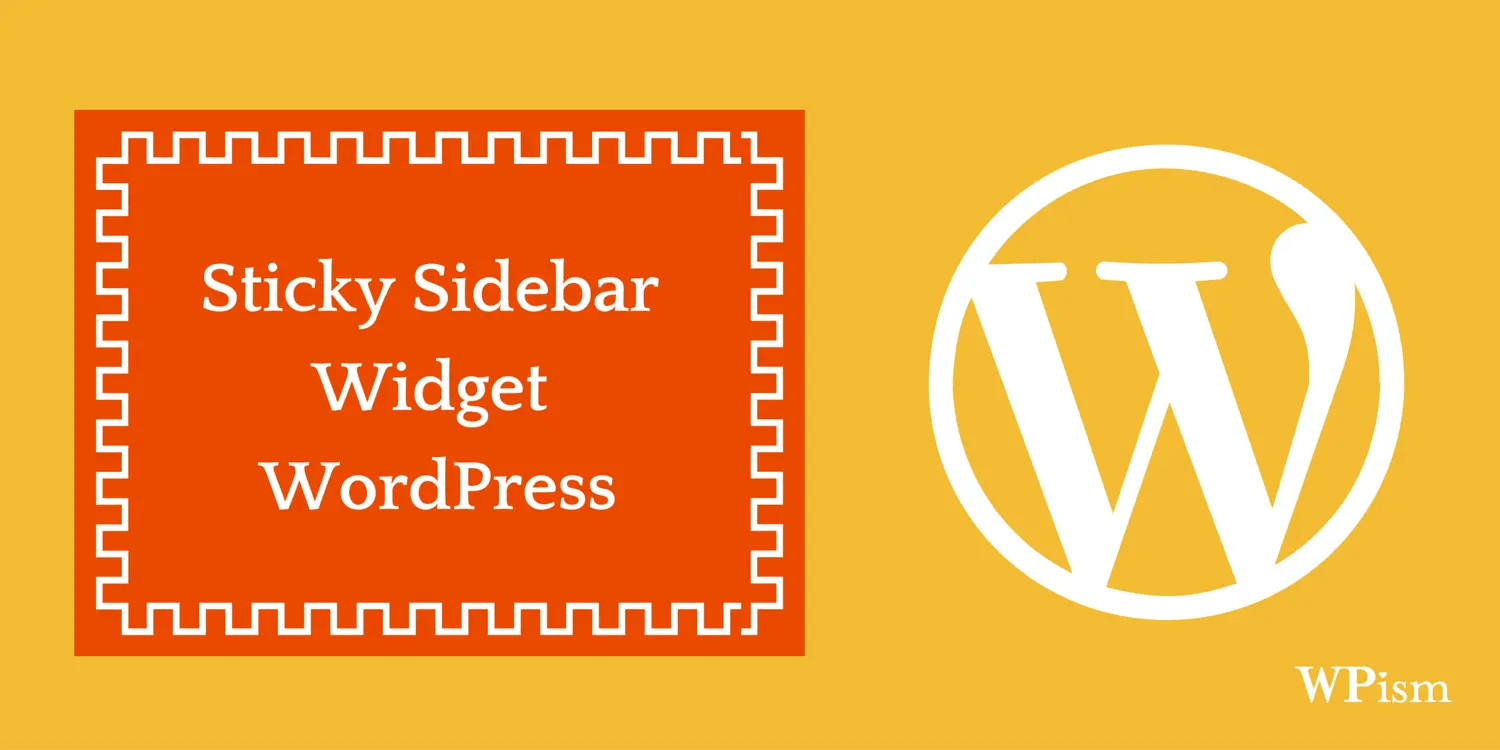 How to Add a Floating Sticky Sidebar Widget in WordPress WPism