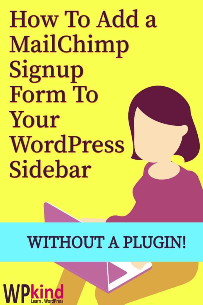 How to Add a MailChimp Email Signup Form to Your WordPress Sidebar