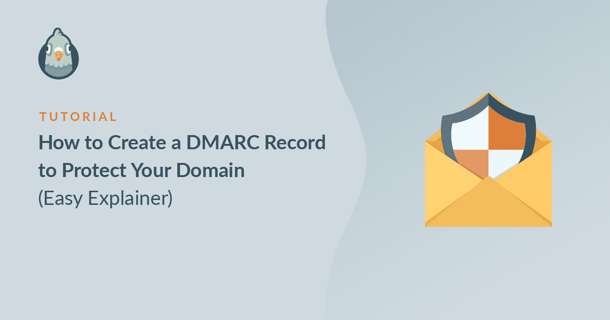 What Is a DMARC Record + How to Add One to Your DNS [Easy]