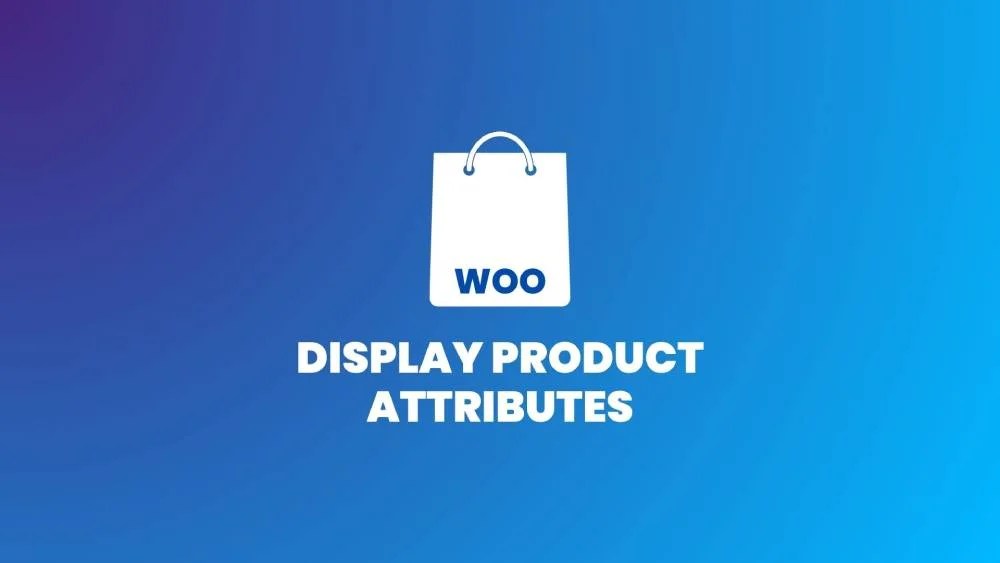 How to Display Product Attributes in