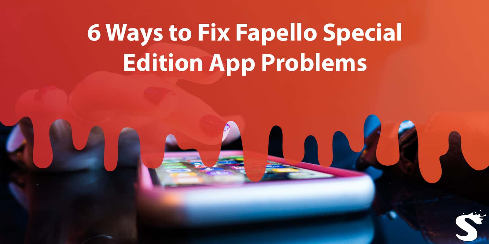 6 Ways to Fix Fapello Special Edition App Problems(04)