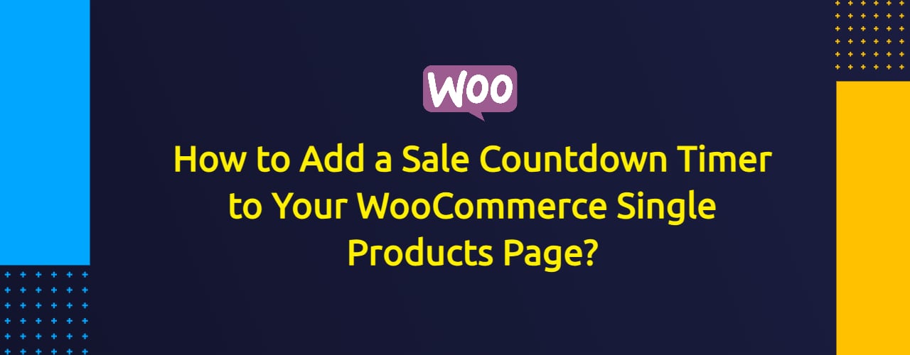 How To Add A Sale Countdown Timer To Your Single Products