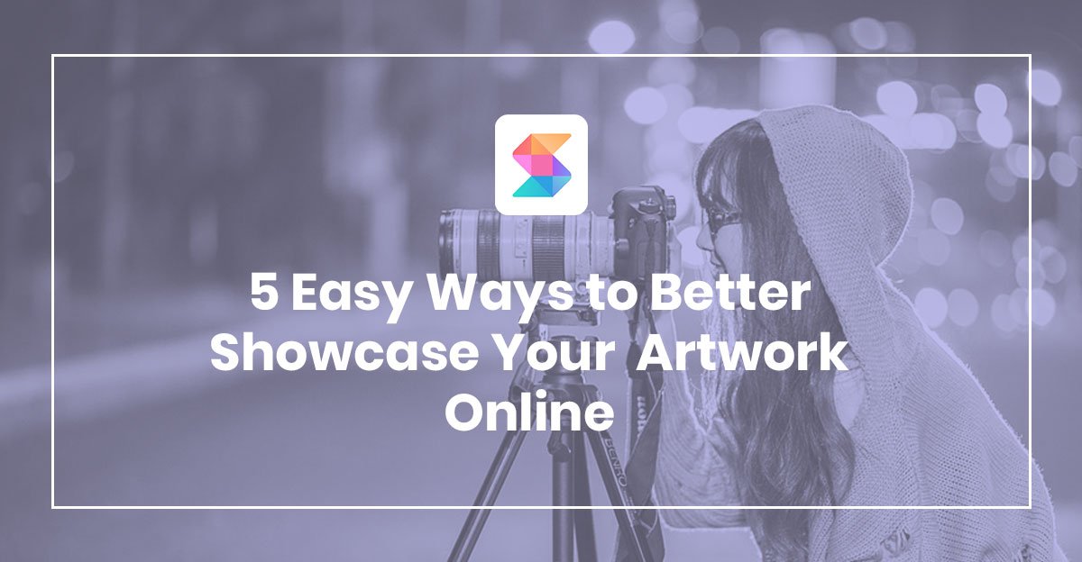 5 Easy Ways to Better Showcase Your Artwork Online Stackable