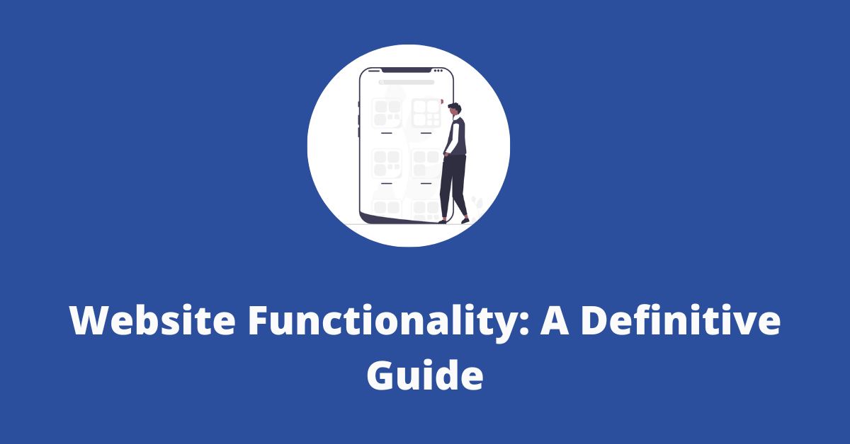 Website Functionality A Definitive Guide
