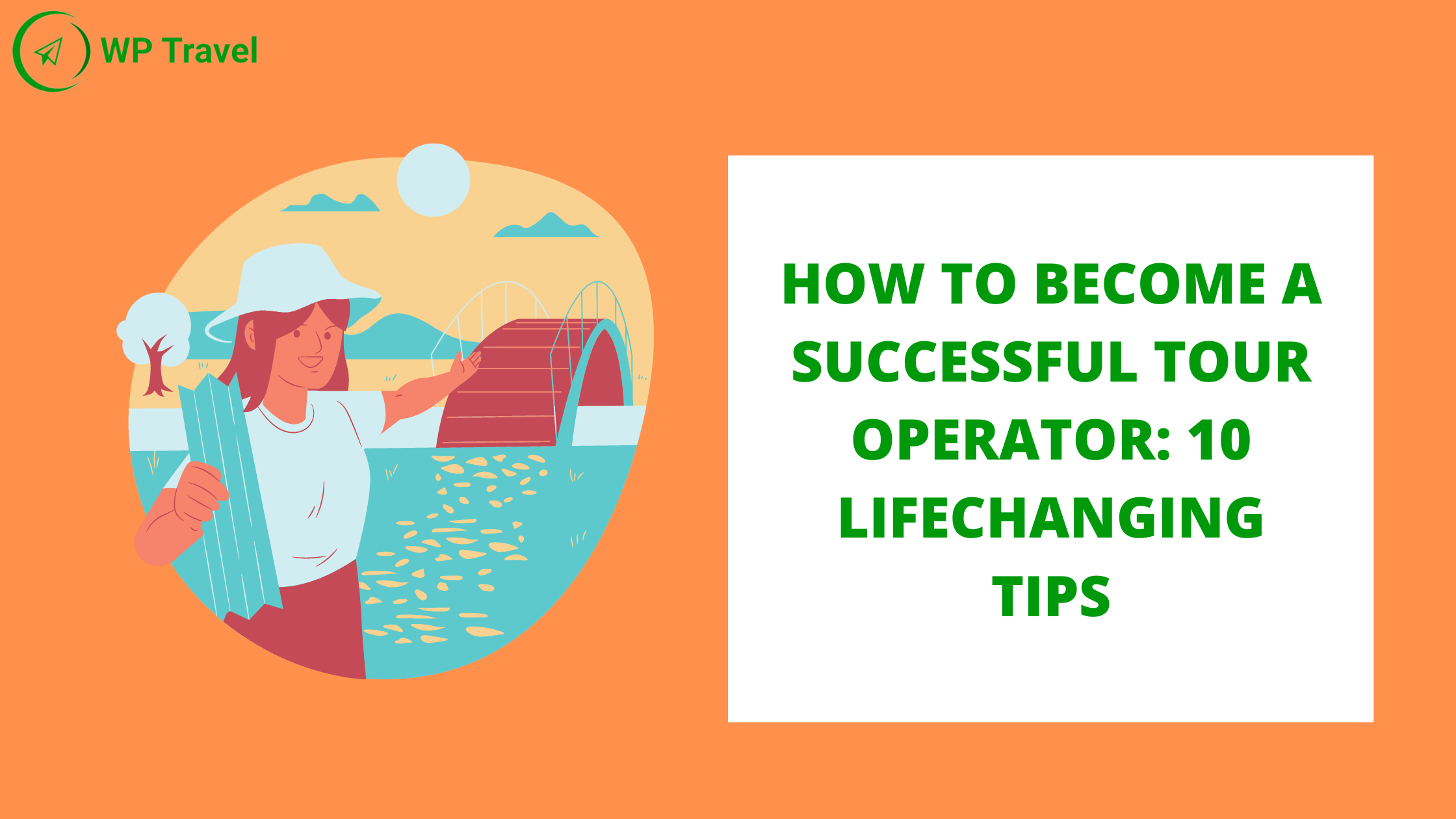 How to a Successful Tour Operator in 2024?(10 Tips)