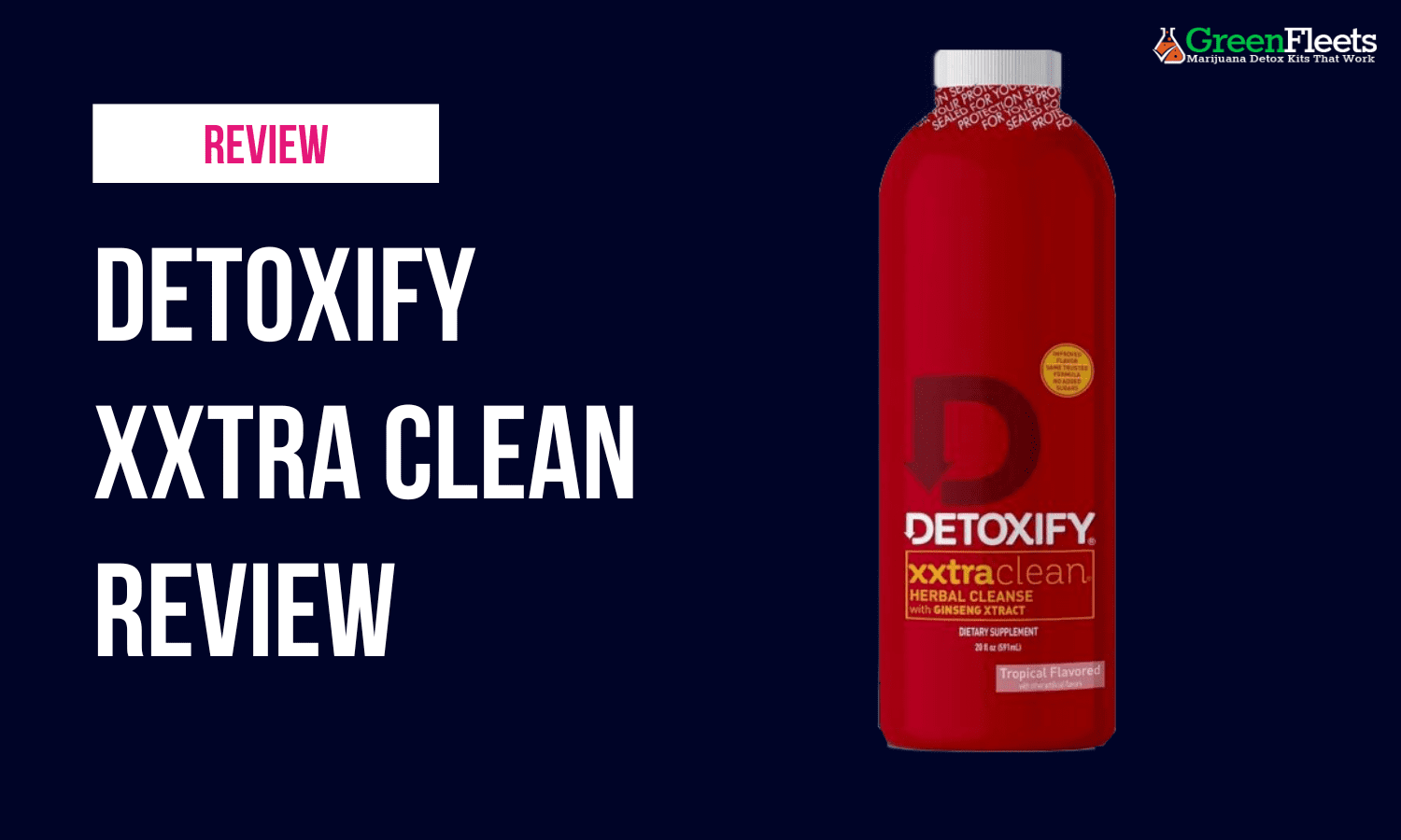 Detoxify XXtra Clean Review Does It Work For Drug Tests?