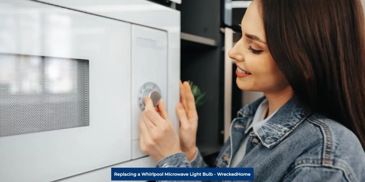 Replacing a Whirlpool Microwave Light Bulb 7 Easy Steps