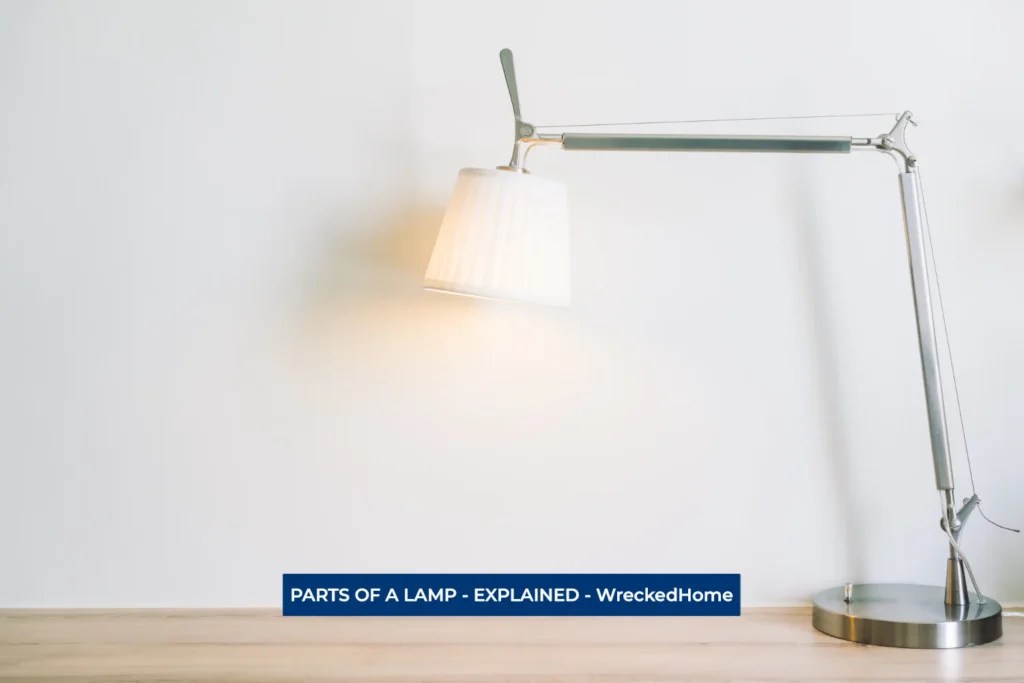 Understanding the 9 Parts of a Lamp: A Complete Guide