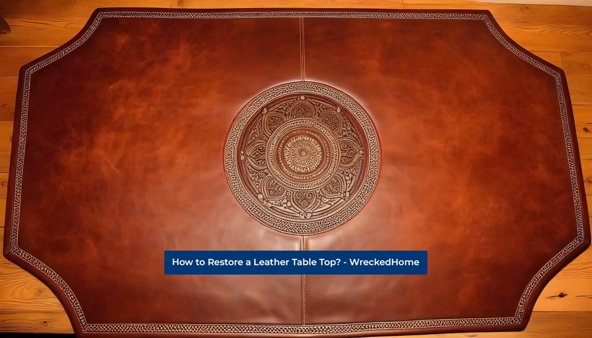 Leather Table Top How To Best Restore 2023