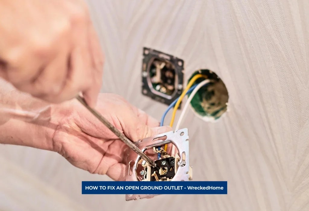 Open Ground Outlet: Best Ways To Fix | 2023 Guide