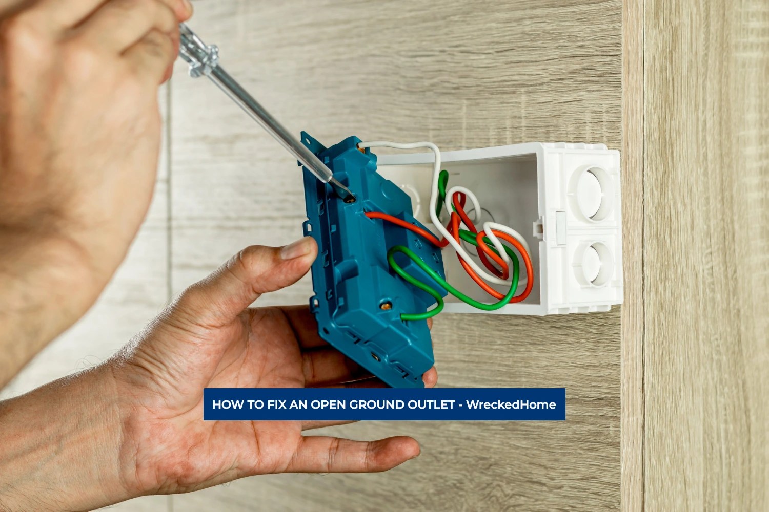 Open Ground Outlet: Best Ways To Fix | 2023 Guide