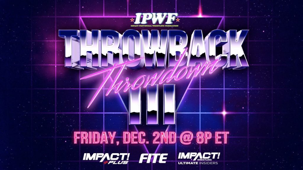 Impact Wrestling Announces Throwback Throwdown III Event with IPWF Stars