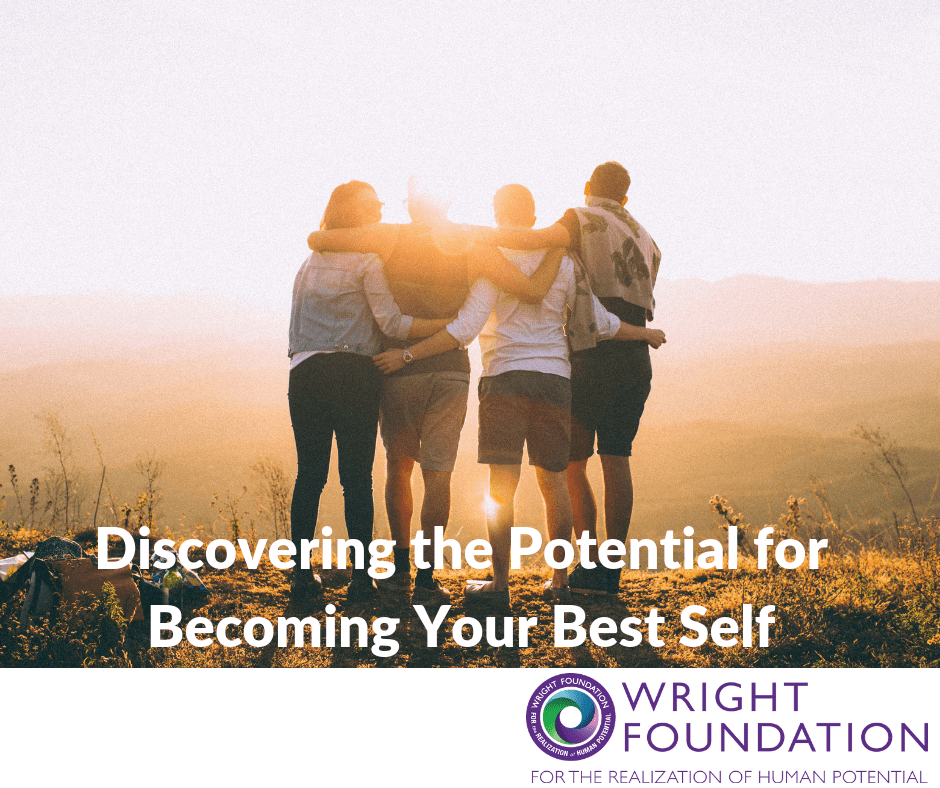 Your Best Self Discover the Potential Wright Foundation