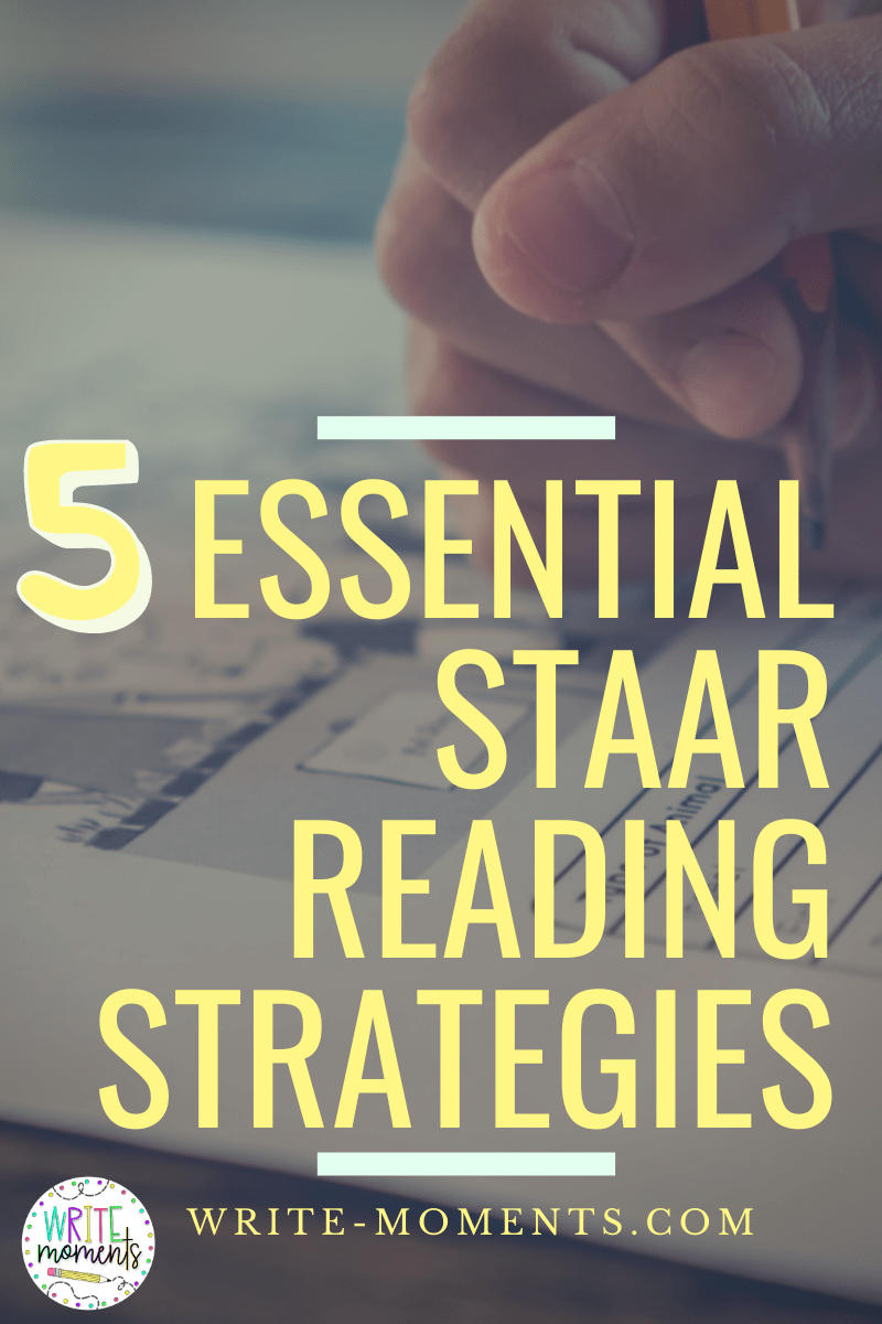 5 Essential STAAR Reading Strategies Write Moments