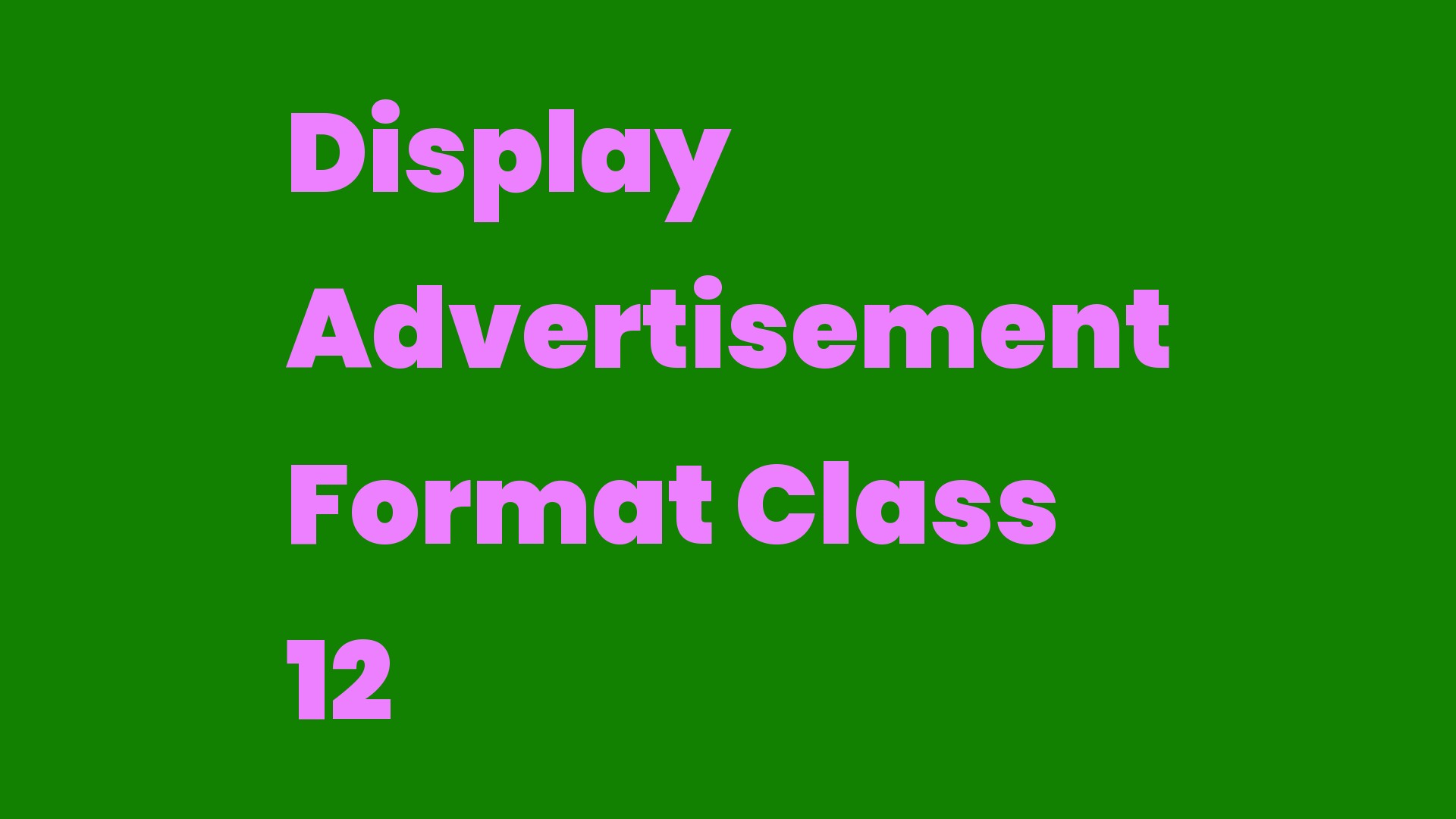 Display Advertisement Format Class 12 Write A Topic