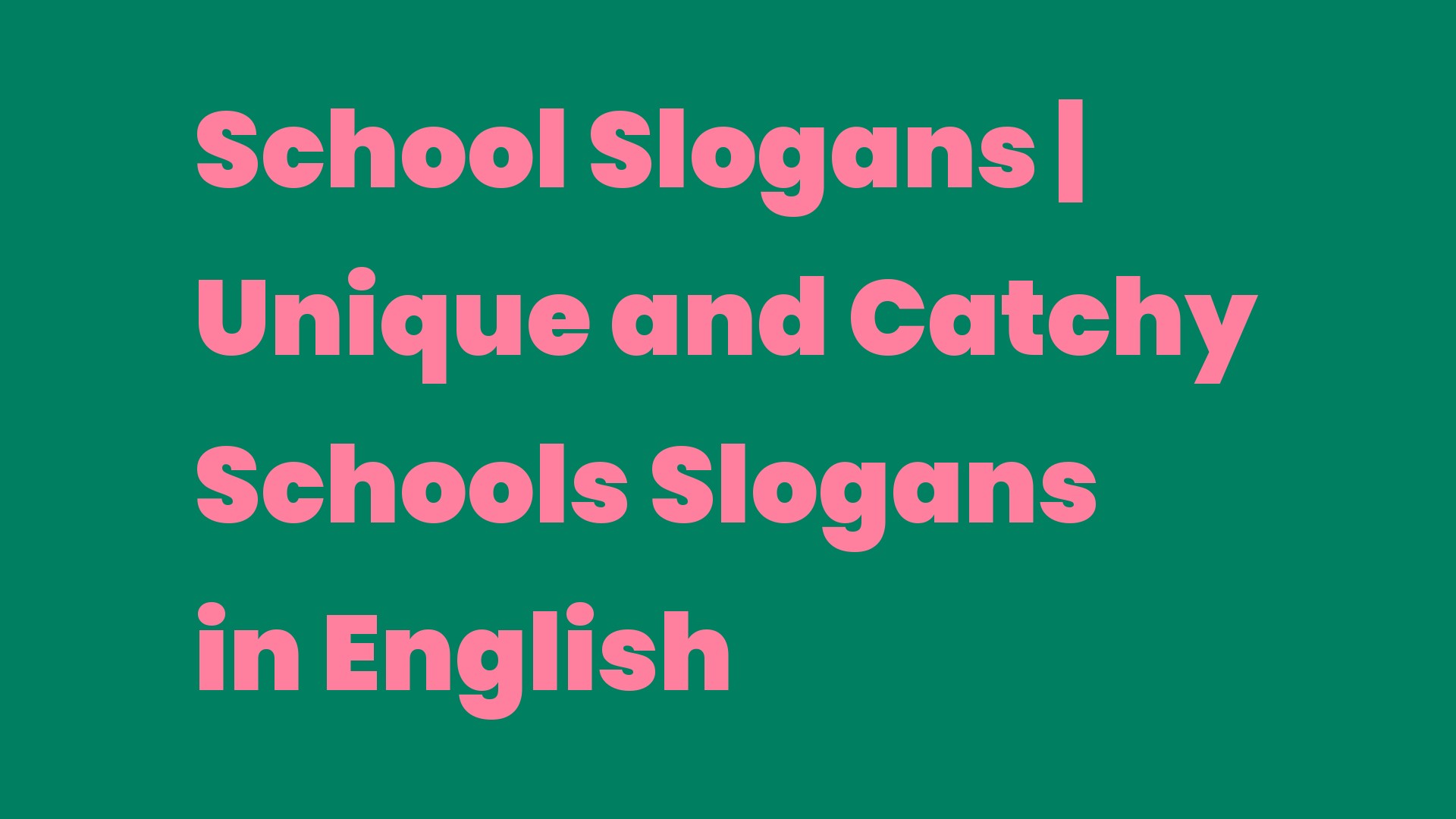 School Slogans Unique and Catchy Schools Slogans in English Write A
