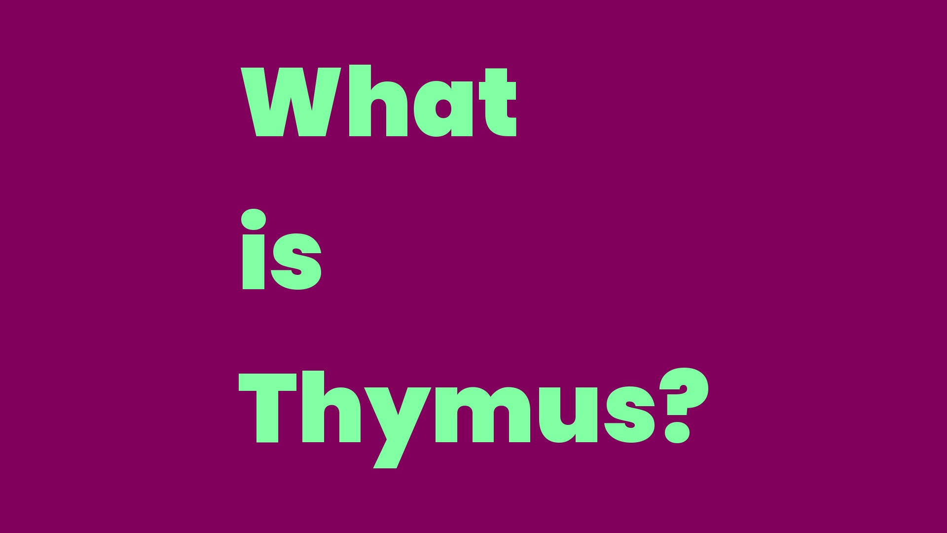 What is Thymus? Write A Topic