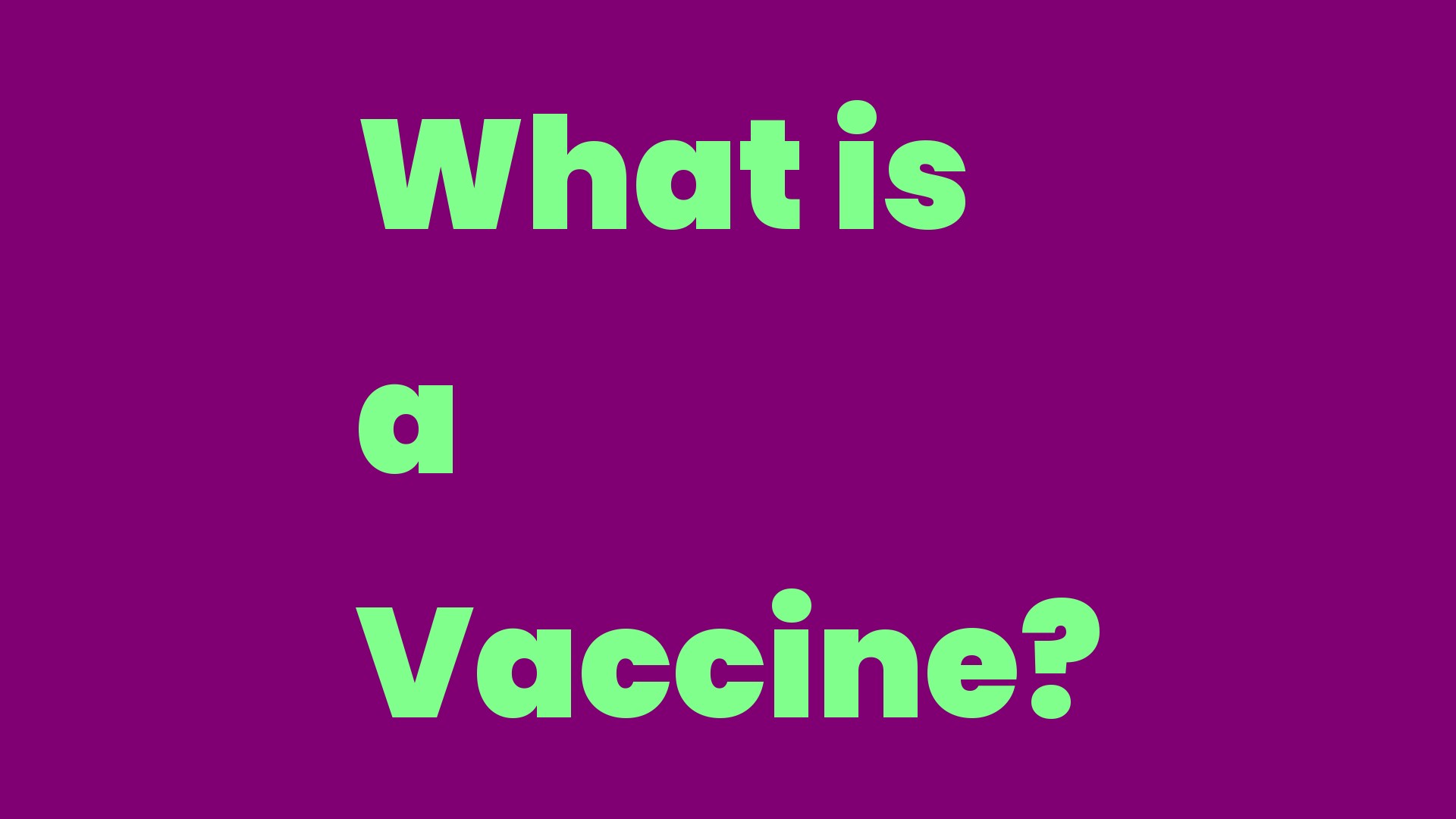 What is a Vaccine? Write A Topic