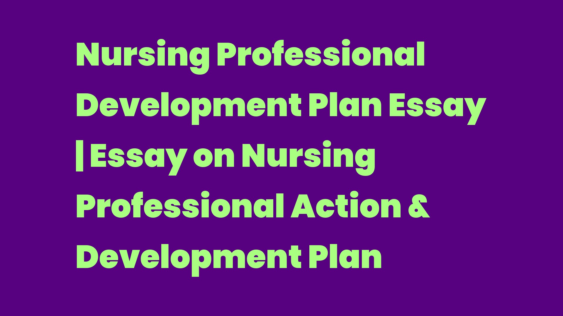 Nursing Professional Development Plan Essay Essay on Nursing