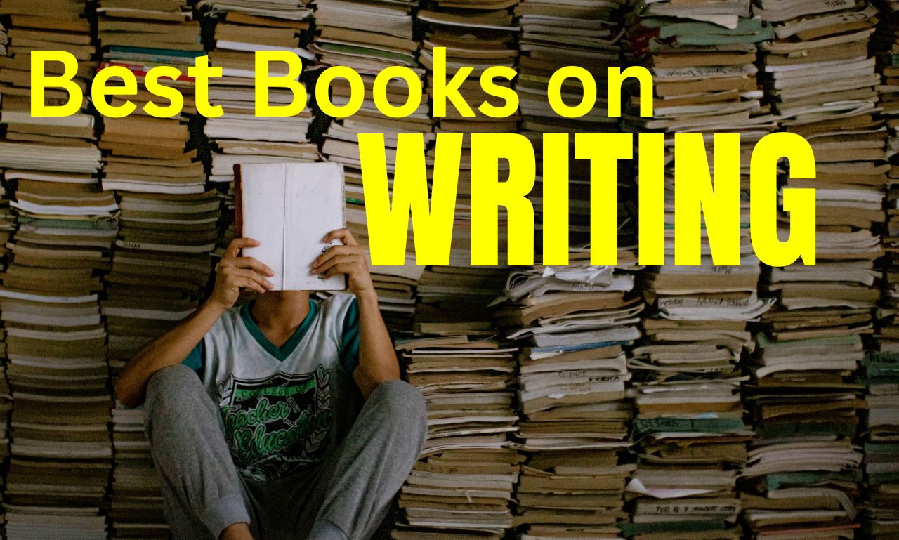 Best Books On Writing Ultimate Guide For Writers WriteCrazy