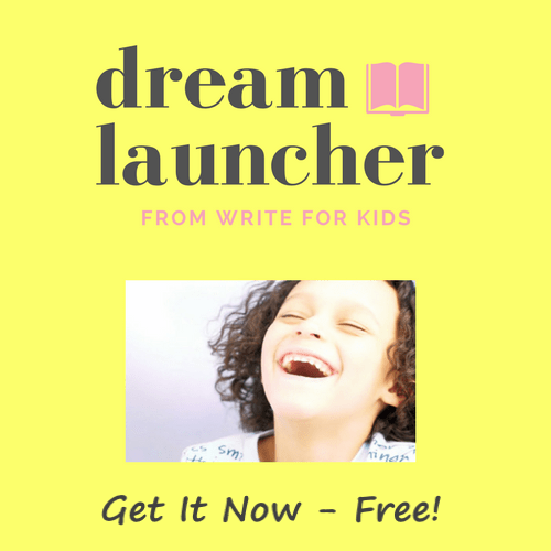 Free Dream Launcher Pack for Beginners! WriteForKids Writing Children