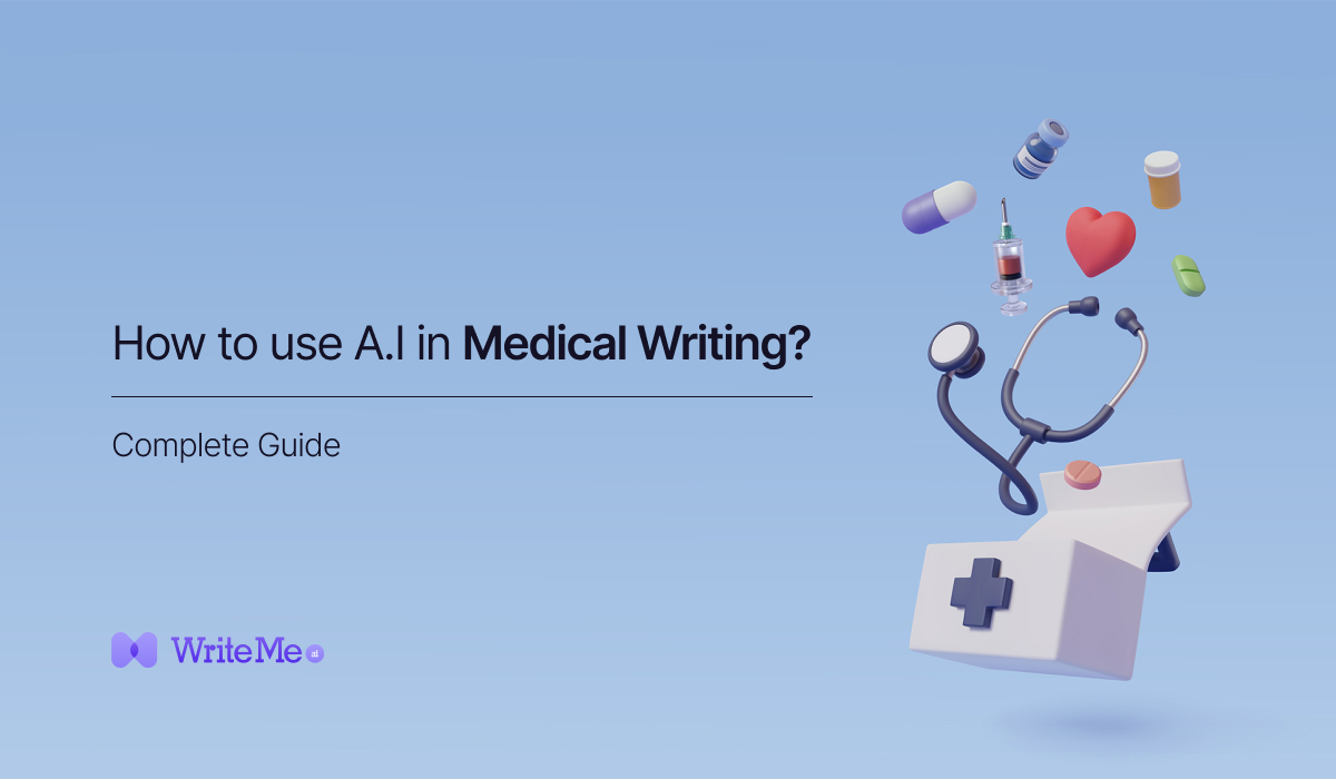 How to use AI in Medical Writing Guide] WriteMe.ai