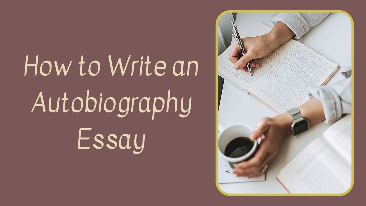 Learn How to Write an Autobiography Essay Today!