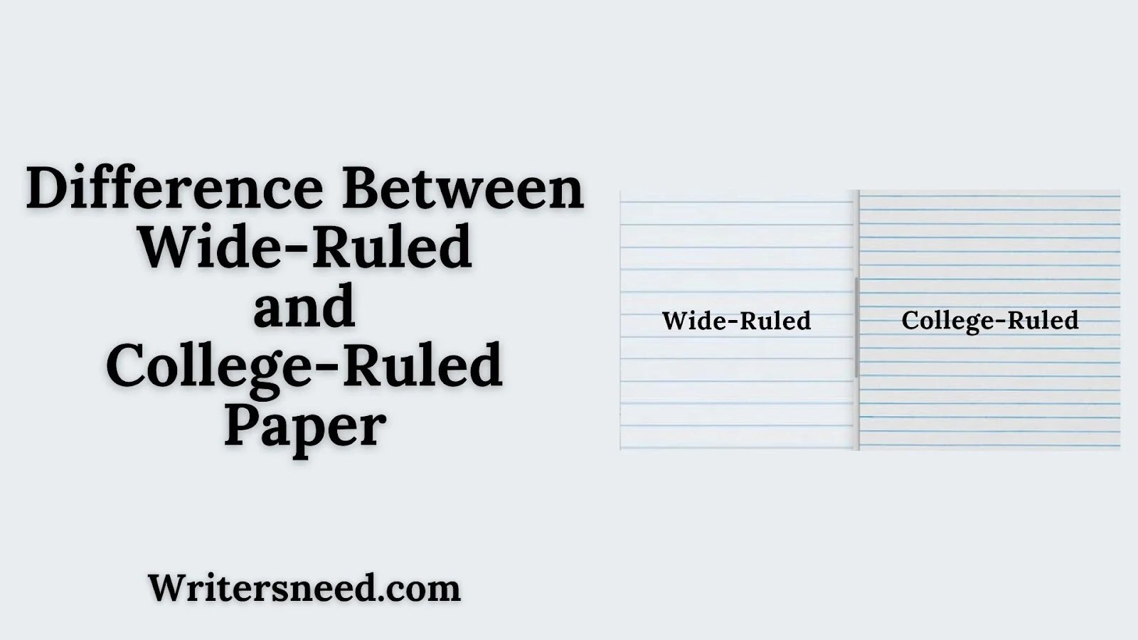 Difference Between Wide Ruled and College Ruled Paper WRITER'S NEED