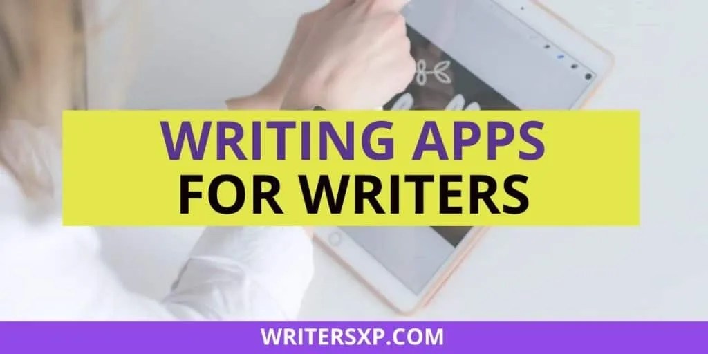 Best Writing Apps For Writers in 2024 WritersXp