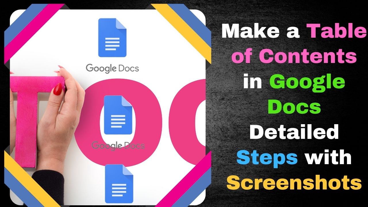 Make a Table of Contents in Google Docs Complete Guide (Screenshots)